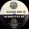 NASTEE BOI / DURRRTTYA EP