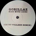 GORILLAZ / KIDS WITH GUNS (RADIOSLAVE RMX)