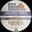 LOKEY LT FT CHARLIE G / LEAD ME TO THE DANCEFLOOR