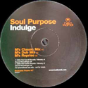 SOUL PURPOSE / INDULGE