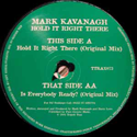 MARK KAVANAGH / HOLD IT RIGHT THERE