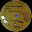 PIN ME DOWN / CRYPTIC