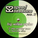 BENNY BADGER / BIG WILLEE STYLES / SPEED SESSIONS VOL 2