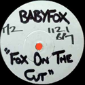 BABYFOX / FOX ON THE CUT