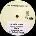 STEVIE SOLE FEAT THE NIGHTCRAWLERS / FLYIN'