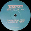 FRANCESCA / YOU ARE THE ONE