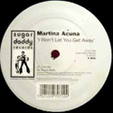 MARTINA ACUNA / I WON'T LET YOU DOWN