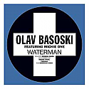 OLAV BASOSKI FEAT MICHIE ONE / WATERMAN