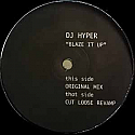 DJ HYPER / BLAZE IT UP