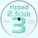 RIPPED 2 FCUK / VOLUME 3