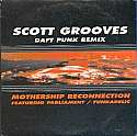 SCOTT GROOVES / MOTHERSHIP RECONNECTION