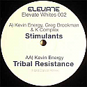 KEVIN ENERGY / GREG BROOKMAN & K COMPLEX / STIMULANTS / TRIBAL RESISTANCE