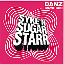 SYKE 'N SUGAR STARR / DANZ [DEVOTION]
