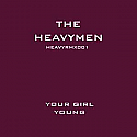 THE HEAVYMEN REMIX EP 1 / YOUR GIRL / YOUNG