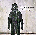 CONJURE ONE / EXTRAORDINARY WAY