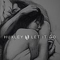 HUXLEY / LET IT GO