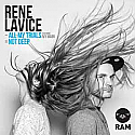 RENE LAVICE / ALL MY TRIALS / NOT DEEP