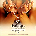 THE SOURCE / YOU GOT THE LOVE