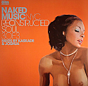 NAKED MUSIC NYC / RECONSTRUCTED SOUL 3 OF 3