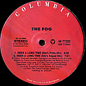 THE FOG / BEEN A LONG TIME