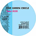 FIVE GREEN CIRCLE / TEXT XXX