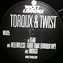 TORQUX & TWIST / FEAR