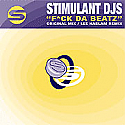STIMULANT DJS / F*CK DA BEATZ