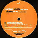 JUNIOR JACK FEAT SHENA / DARE ME (STUPIDISCO)