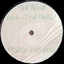 THE ALOOF / DOING IT FOR MONEY (PROBLEM KIDS MIXES)