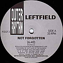 LEFTFIELD / NOT FORGOTTEN