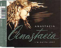 ANASTACIA / I'M OUTTA LOVE