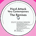 HARD ATTACK / VERY CONTEMPORARY (THE REMIXES)