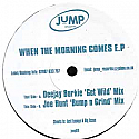 DEEJAY BURKIE / JOE HUNT / WHEN THE MORNING COMES EP