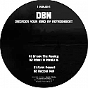 DBN / DISORDER YOUR MIND BY REFRESHMENT