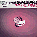 JUSTIN BOURNE VS DYNAMIC INTERVENTION / SAVE OUR SOULS / I NEED YOU