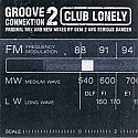 GROOVE CONNEKTION 2 / CLUB LONELY