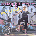 CRAZY GIRL & THE DELUSIONS OF GRANDEUR (D.O.G) / IT'S BITCHIN / WATCHA GOT