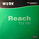 MURK / REACH FOR ME