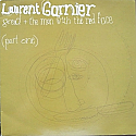 LAURENT GARNIER / GREED (PART ONE) / THE MAD WITH THE RED FACE