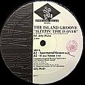 THE ISLAND GROOVE / SLEEPIN' TIME IS OVER
