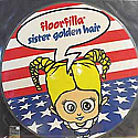 FLOORFILLA / SISTER GOLDEN HAIR / TECHNOROMANCE