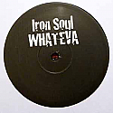 IRON SOUL / WOW / WHATEVA