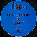 DEEP SIX / A NIGHT AT THE O'BANNY TAS