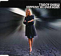 TRACY SHAW / HAPPENIN' ALL OVER AGAIN