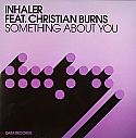 INHALER FT CHRISTIAN BURNS / SOMETHING ABOUT YOU