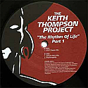 THE KEITH THOMPSON PROJECT / THE RHYTHM OF LIFE - PART 1