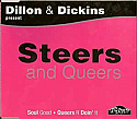 DILLON & DICKINS / STEERS AND QUEERS