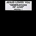 JESUS LOVES YOU / GENERATIONS OF LOVE