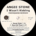 ANGIE STONE / I WASN'T KIDDING (FREEMASONS REMIXES)