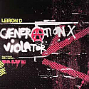 LEMON D / GENERATION X / VIOLATER